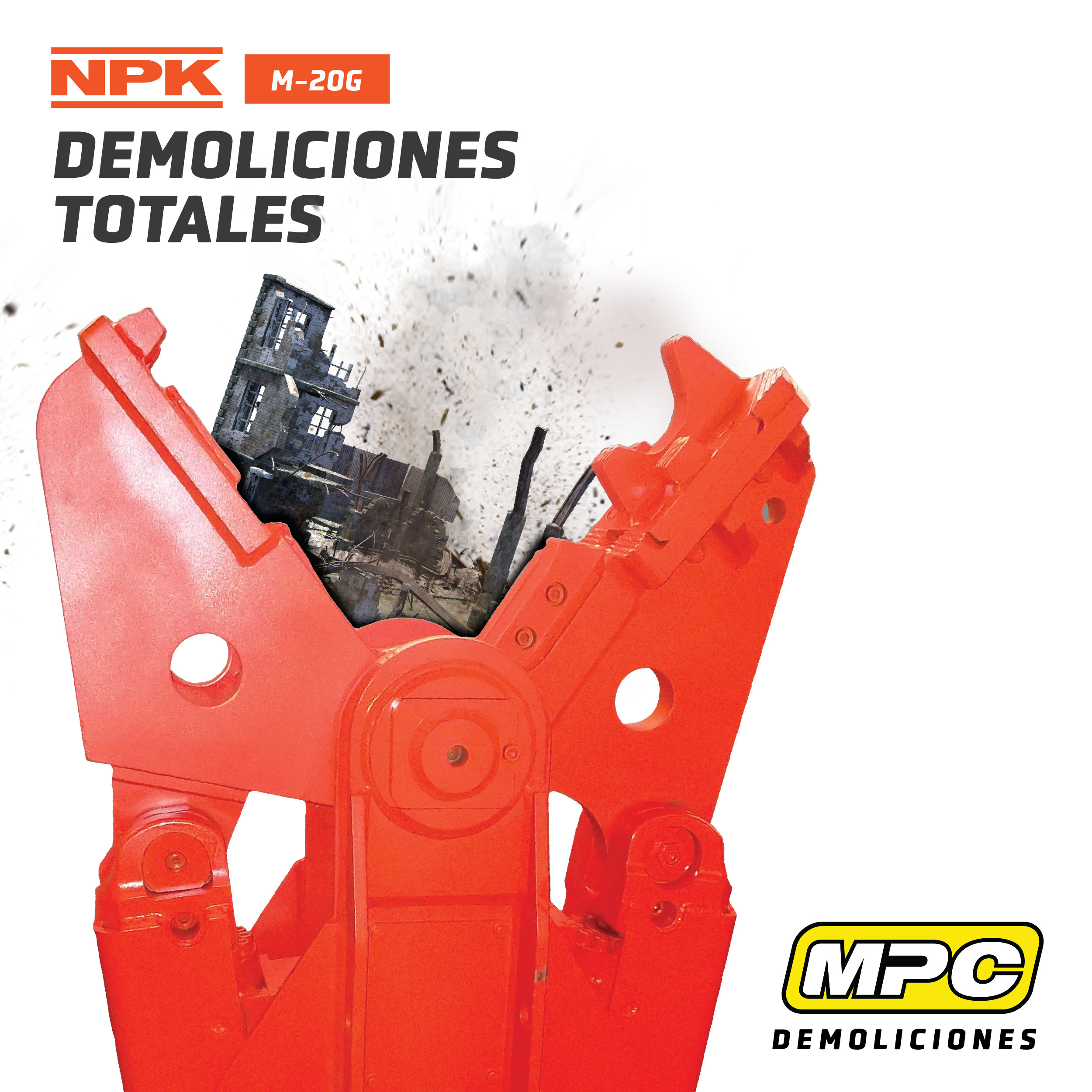 FÁCIL Y RÁPIDO  Consulte por nuestro servicio de demoliciones y prepárese para ver todo el poderío de la tenaza NPK M-20G. Ya disponible en la Agencia por Excelencia de los Pesos Pesados.